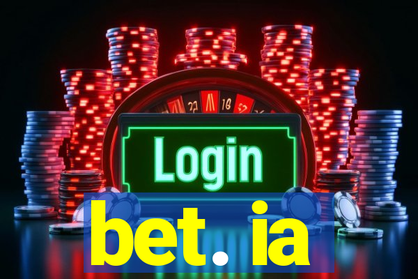 bet. ia