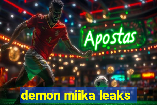 demon miika leaks