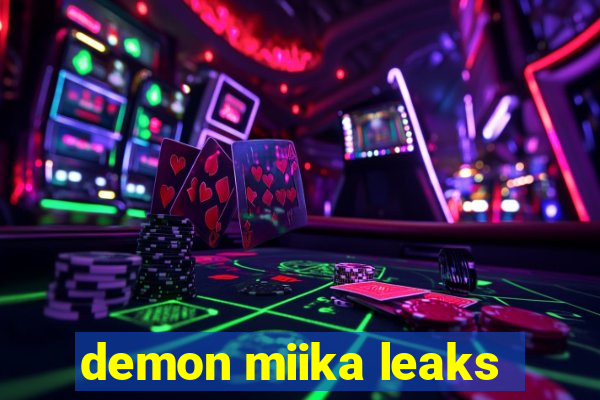 demon miika leaks