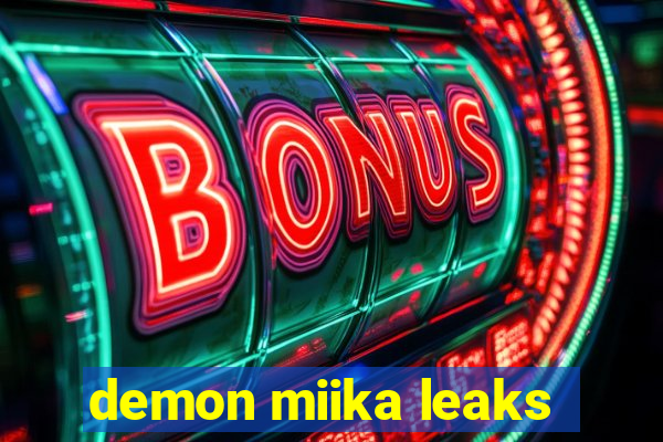 demon miika leaks