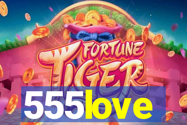 555love