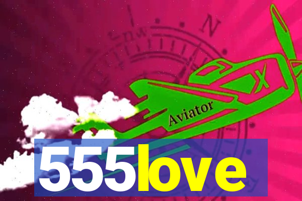 555love