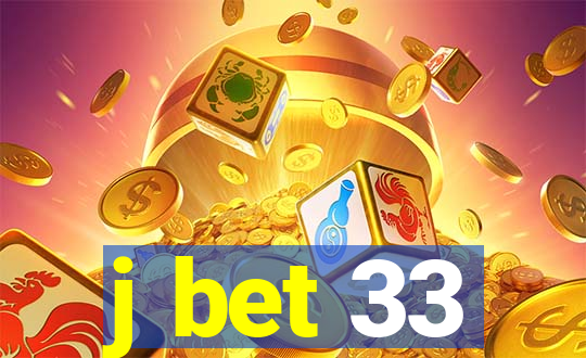 j bet 33