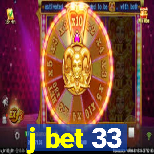 j bet 33