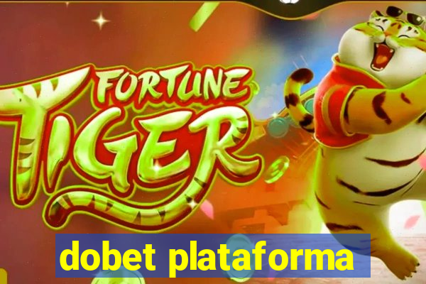 dobet plataforma