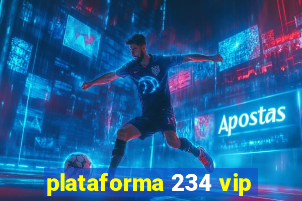 plataforma 234 vip