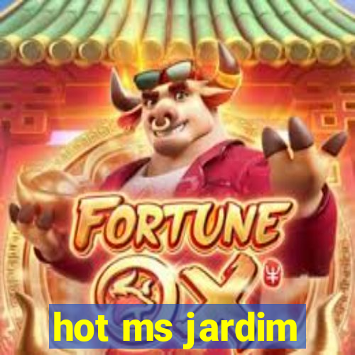 hot ms jardim