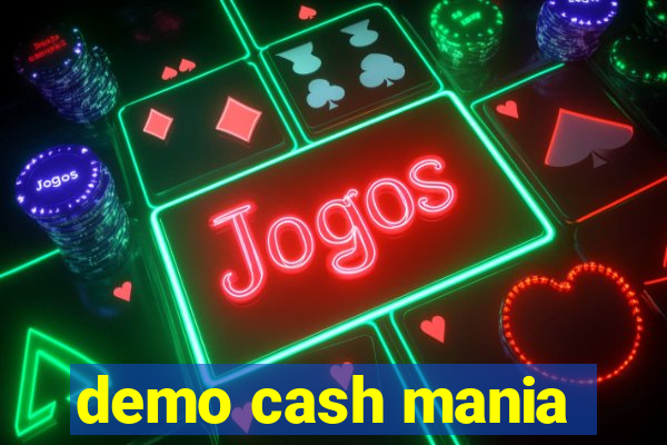 demo cash mania