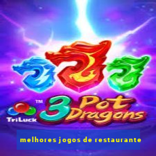 melhores jogos de restaurante