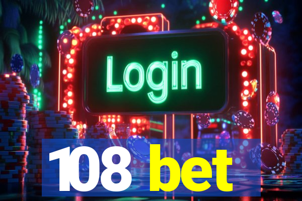 108 bet