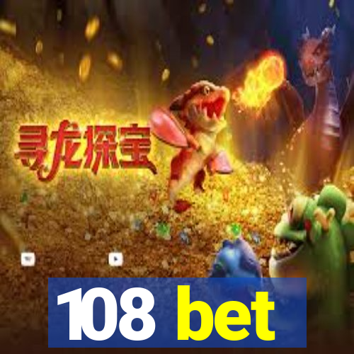 108 bet