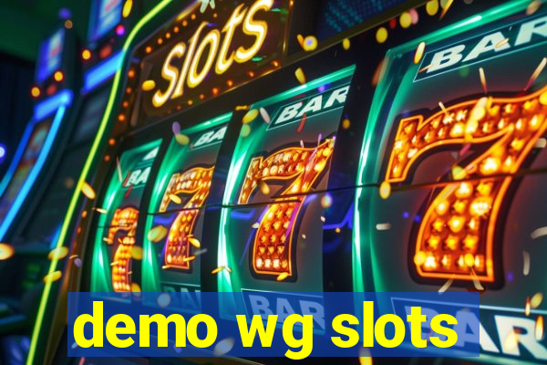 demo wg slots