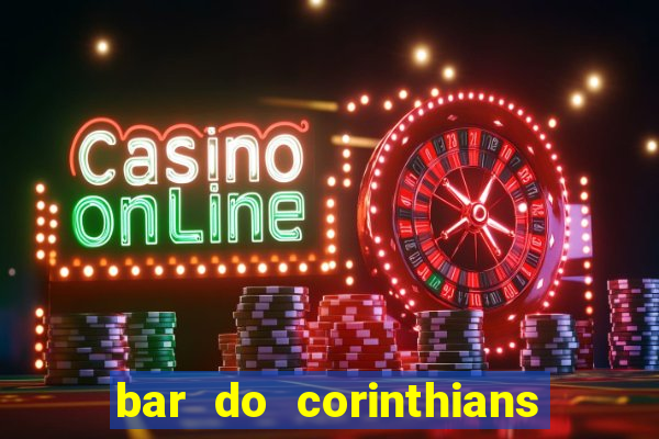 bar do corinthians em fortaleza