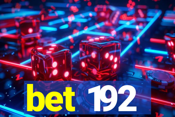 bet 192