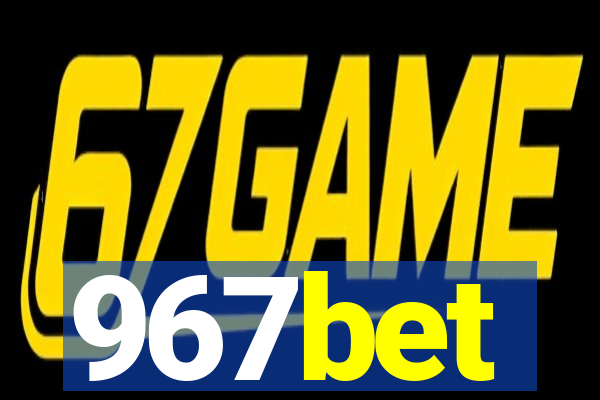 967bet