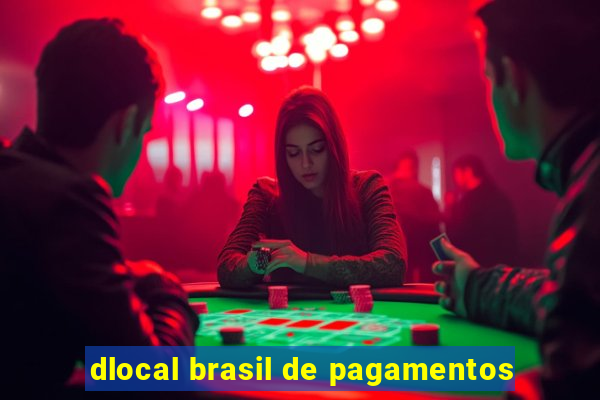 dlocal brasil de pagamentos