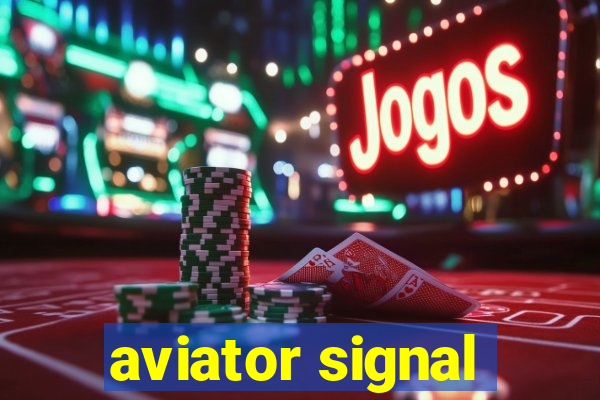 aviator signal