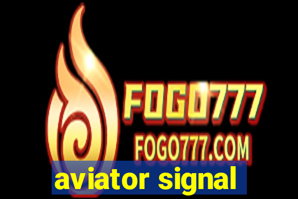 aviator signal