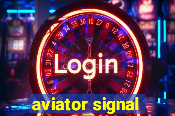 aviator signal