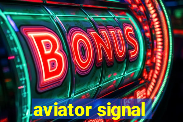 aviator signal