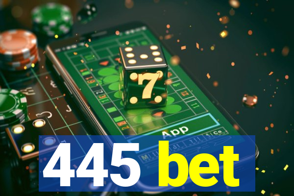 445 bet