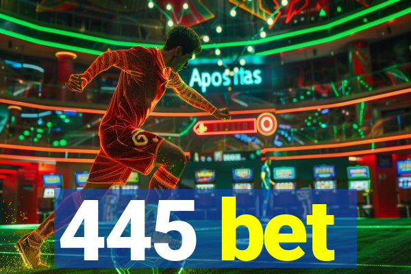 445 bet