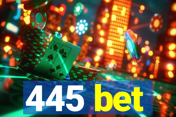 445 bet