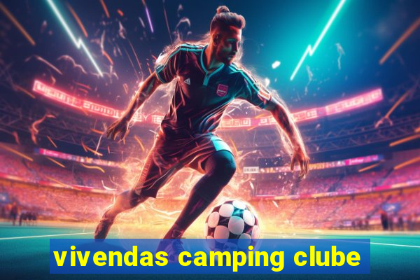 vivendas camping clube