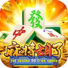 jet casino 50 free spins