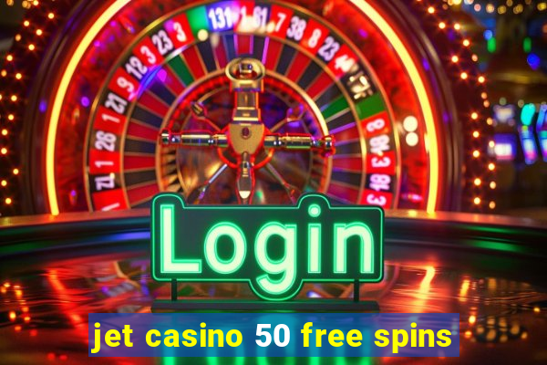 jet casino 50 free spins