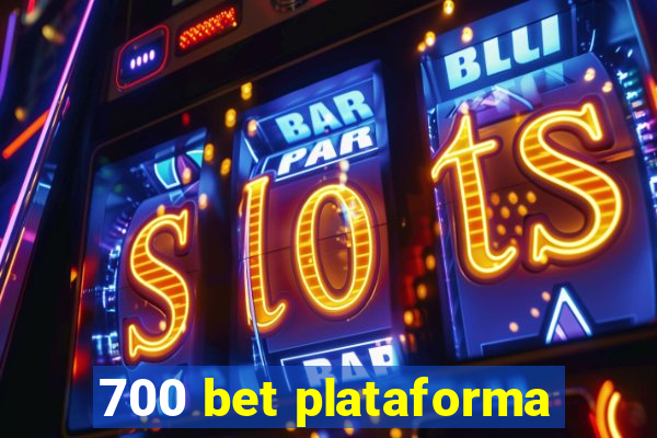 700 bet plataforma