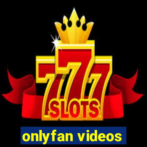 onlyfan videos