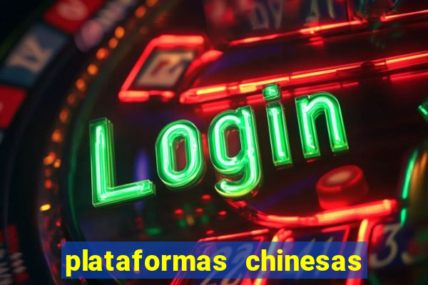 plataformas chinesas de apostas