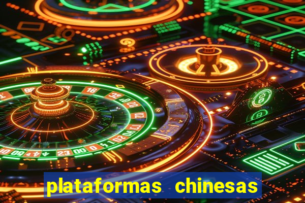 plataformas chinesas de apostas