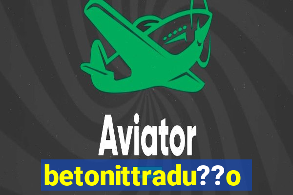 betonittradu??o