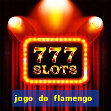 jogo do flamengo rede canais