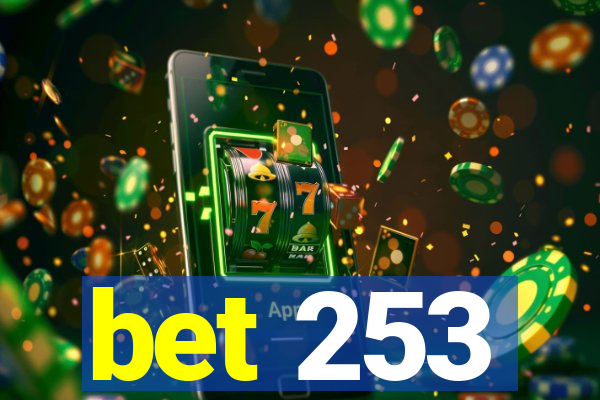 bet 253