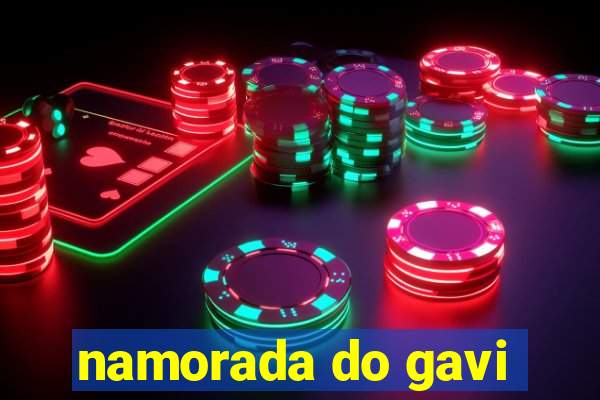 namorada do gavi