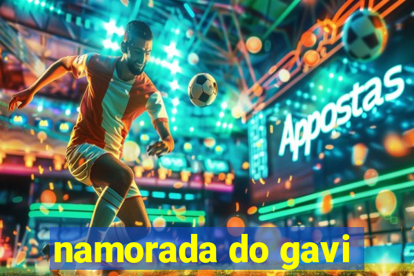 namorada do gavi