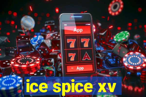 ice spice xv