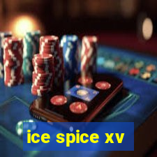 ice spice xv