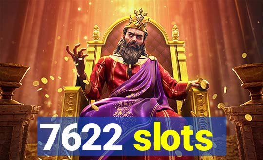 7622 slots