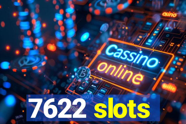 7622 slots