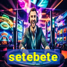 setebete