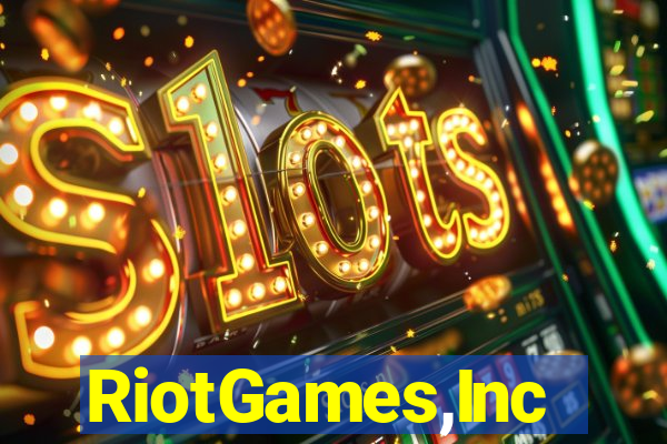 RiotGames,Inc