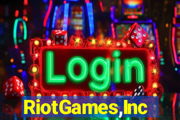 RiotGames,Inc