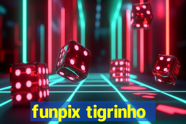 funpix tigrinho