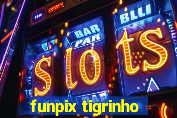 funpix tigrinho