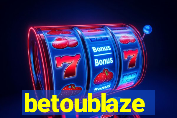 betoublaze