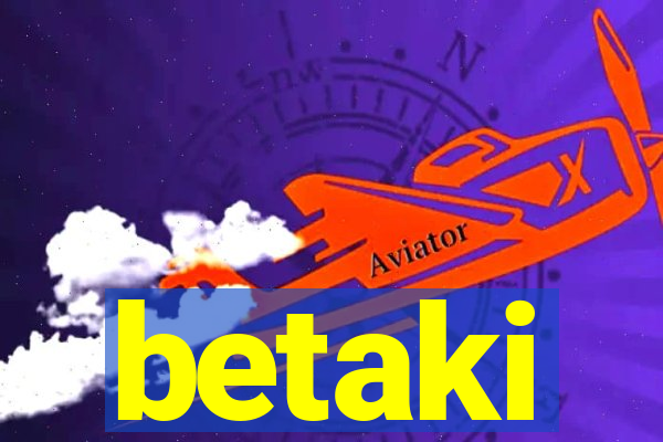 betaki